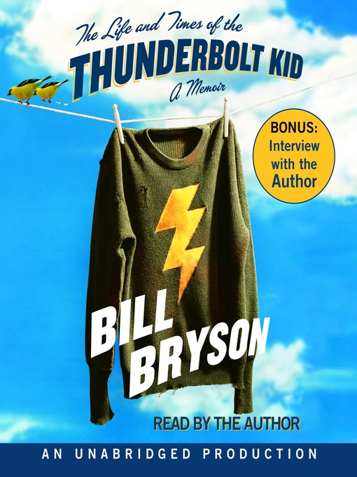 Title details for The Life and Times of the Thunderbolt Kid by Bill Bryson - Wait list